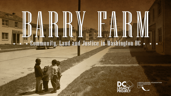 BARRY FARM - COMMUNITY, LAND AND JUSTICE IN WASHINGTON DC - Put photo credit 1