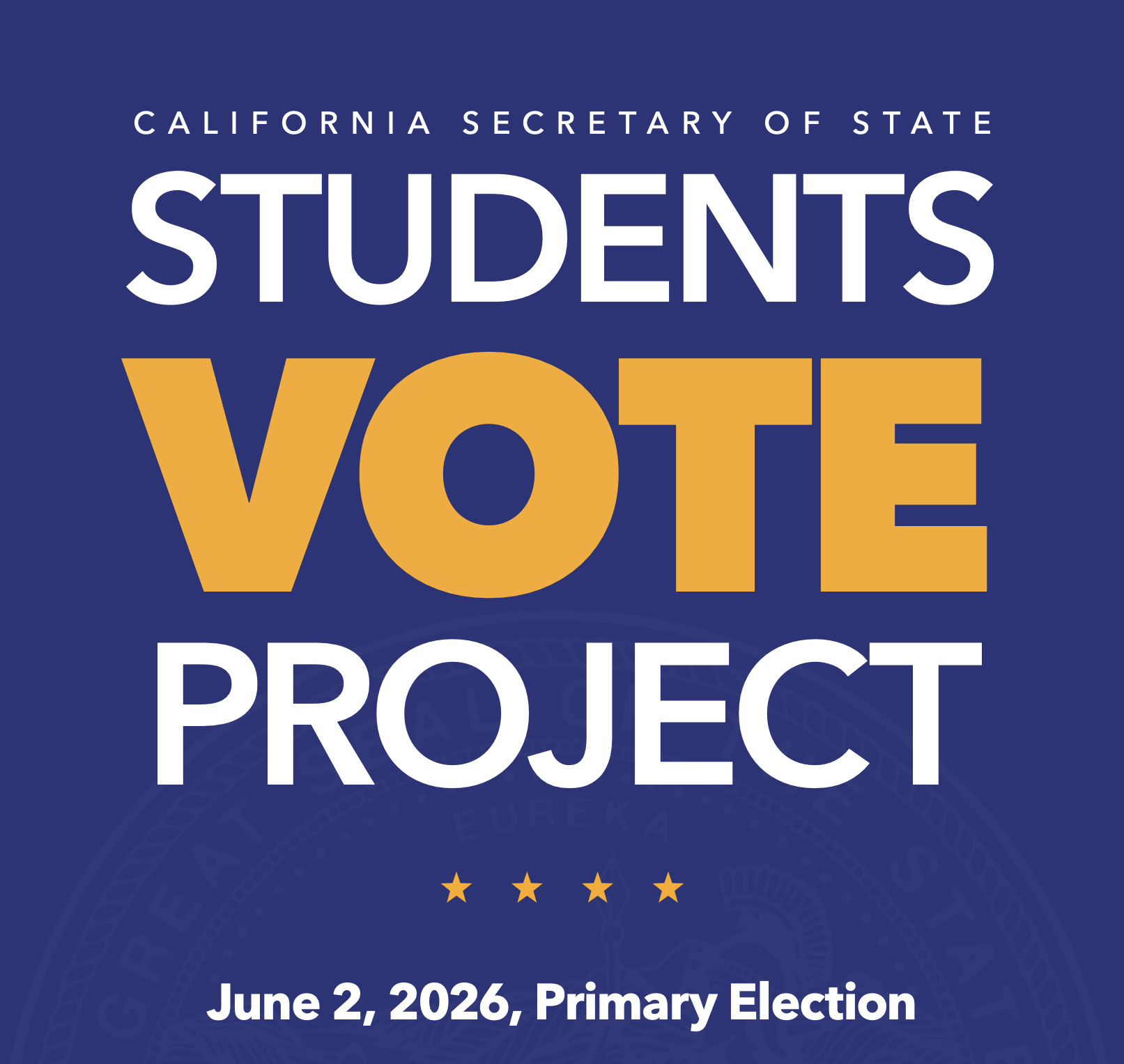 Flyer with white and gold text on a blue background that says "California Secretary of State / Students Vote Project / June 2, 2026, Primary Election"
