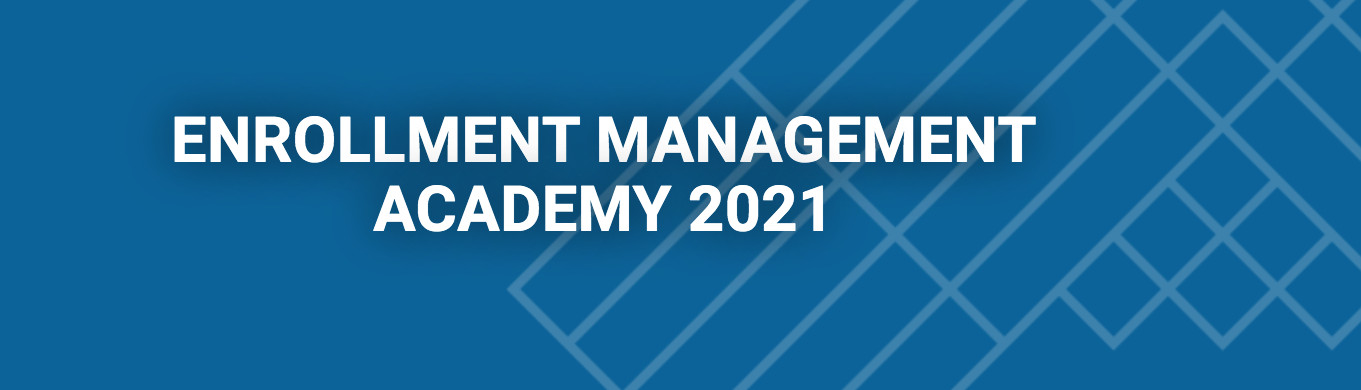 enrollment management academy 2021